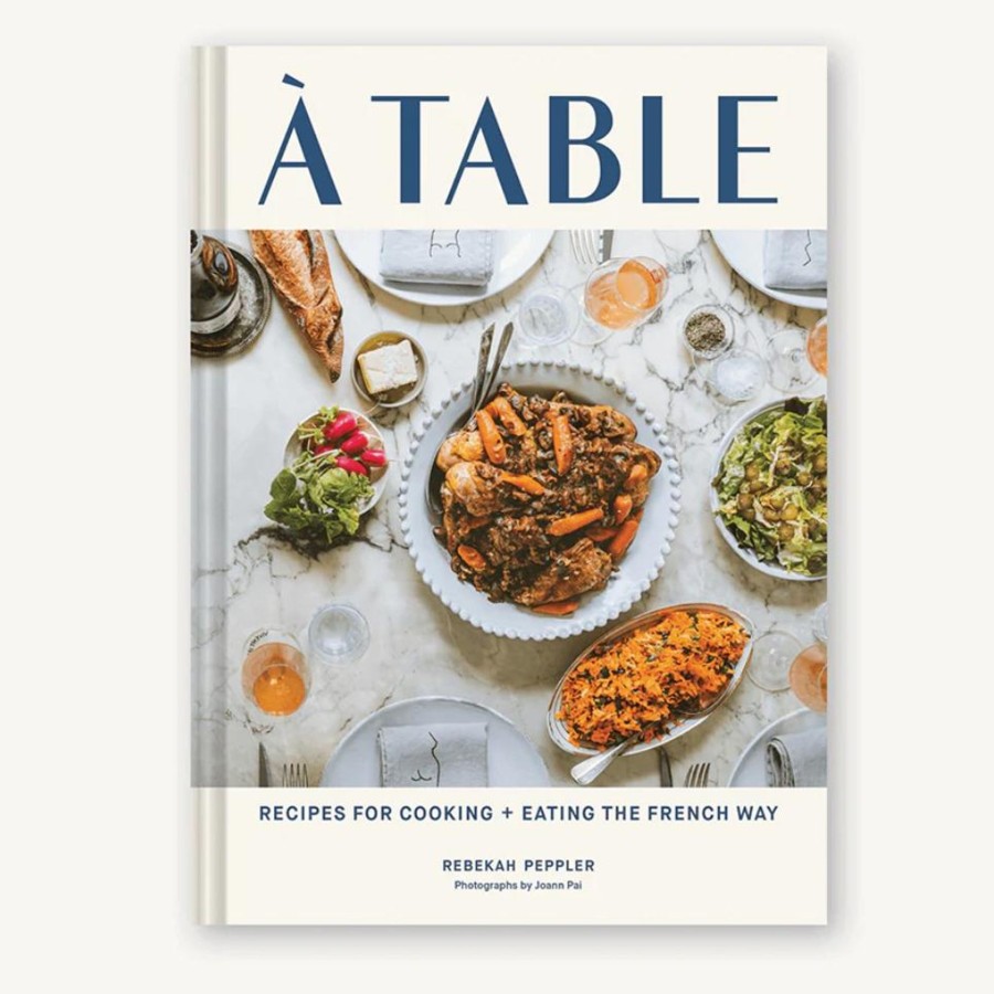 Decor elsie green | A Table | Recipes For Cooking And Eating The French Way